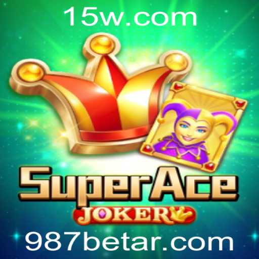SuperAceJoker: Descubra o Fascinante Mundo do Cassino Online com 987bet